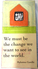 MAHATMA GANDHI ~ARTIST IAN NICHOLAS~WE MUST BE THE CHANGE WALL HANGING~SIGNED