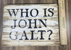 Who Is John Galt Original Wood Painting 9×13 Rustic Design Atlas Shrugged