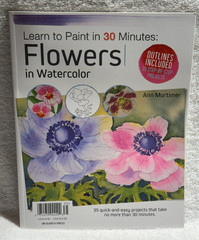 Learn to Paint FLOWERS in Watercolor in 30 Minutes – Full Color Magazine / Book