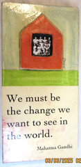 MAHATMA GANDHI ~ARTIST IAN NICHOLAS~WE MUST BE THE CHANGE WALL HANGING~SIGNED