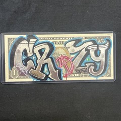 CRAZY 1 Dollar Bill Original painting Graffiti Art Street Art Outsider Art