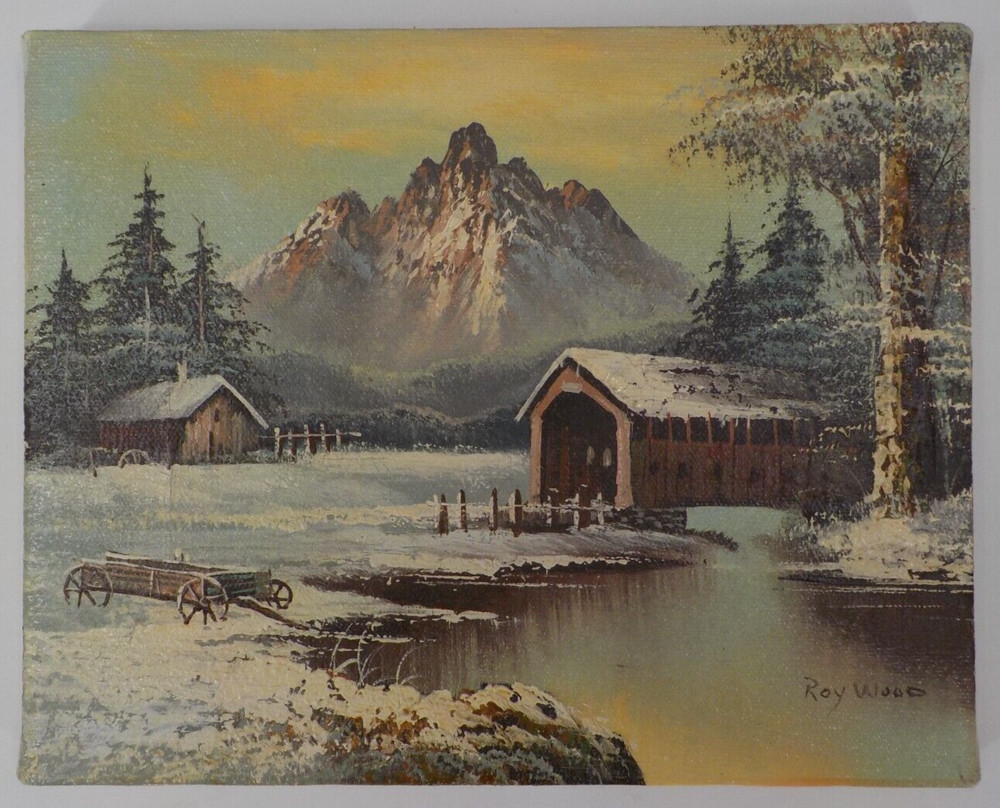ORIGINAL WINTER PAINTING CANVAS ONLY APPR 8″x10″ COVERED BRIDGE SIGNED ROY WOOD