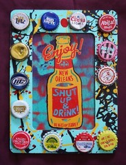 BE NICE OR LEAVE Shut up and DRINK New Orleans Louisiana Folk Art by DR. BOB