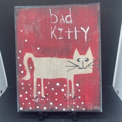 ‘Bad Kitty’ Linen Canvas Signed 2015 8×10”