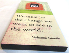 MAHATMA GANDHI ~ARTIST IAN NICHOLAS~WE MUST BE THE CHANGE WALL HANGING~SIGNED