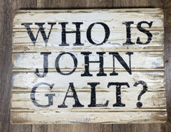 Who Is John Galt Original Wood Painting 9×13 Rustic Design Atlas Shrugged