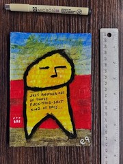 e9Art 5×7 ‚just another one of those f***-this-s*** kind of days‘ art brut naive