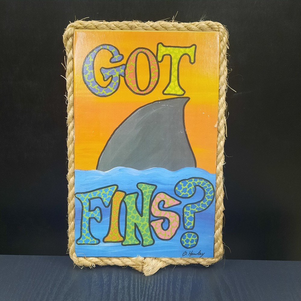 „Got Fins?“ Shark Wall Art – Hand-Painted Wood Plaque – Signed B. Hawley 10.5″