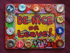 BE NICE OR LEAVE Classic New Orleans Louisiana Outsider Folk Art by DR. BOB